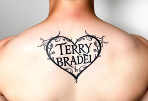 A heart shaped by the words TERRY BRADLEY tattoo idea