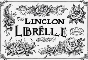 The name Lincoln and the name Brielle tattoo idea