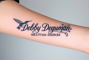 Tattoo of the exact name Debby Deguzman in chunky bold curly cursive with the exact dates of 08/17/61-05/29/25 surrounded by 1 hummingbird and 1 rose tattoo idea