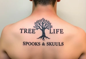 TREE OF LIFE
SPOOKS SKULLS tattoo idea