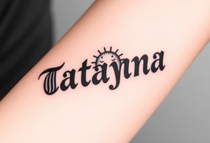 Tatayana name tattoo for a father using old English lettering and sun and moon tattoo idea
