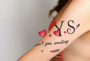 W.A.Y.S spelled out with why aren’t you smiling under neath it with hearts with 444 tattoo idea
