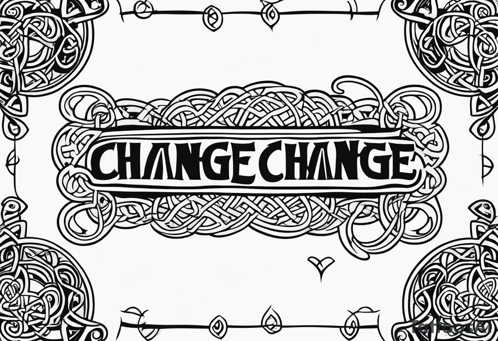 Strength change loyalty Celtic tattoo idea