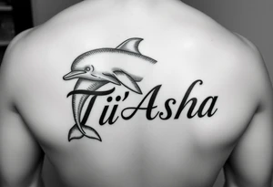 The name Ti'Asha with a dolphin for my mom favorite animal with the tattoo being somewhere on the arm or bicep tattoo idea