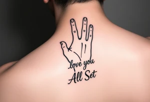 Hand signing I love you with the words All Set tattoo idea