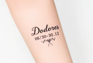 Memorial tattoo
Dolores 08/30/33-01/30-22 tattoo idea