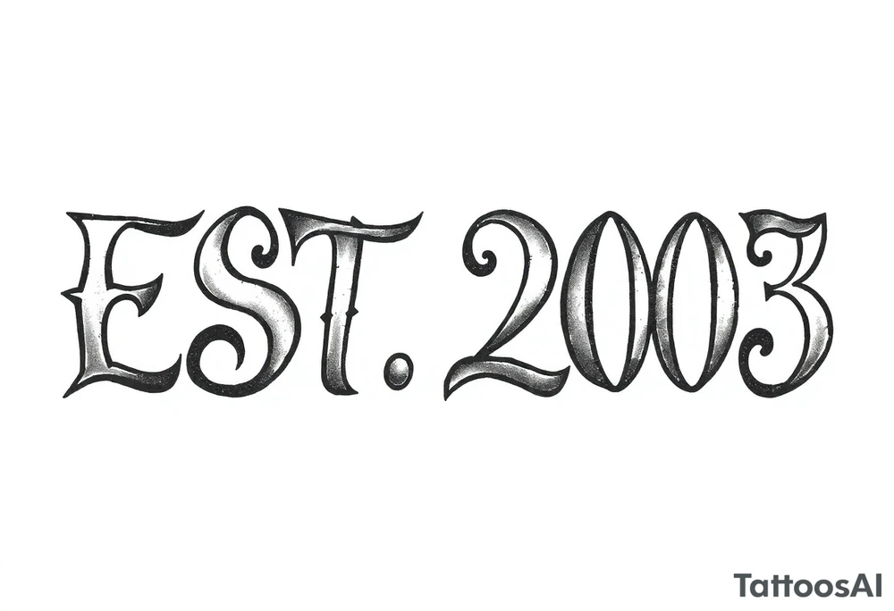 EST.2003 tattoo idea