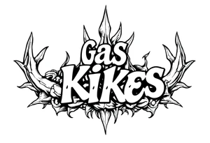 “gas the kikes” tattoo idea