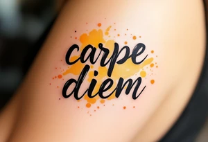 Bold brush-painted black text "carpe diem", surrounded by splashes of golden yellow and orange like a sunrise. tattoo idea