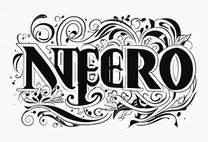 Word NERO tattoo idea