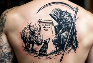 Grim reaper looking down on a hunting dog with a big feral boar while holding a scythe and scroll. The scroll has the words “You dont always win” written on it tattoo idea