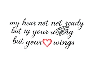 my heart was not ready but your wings were with angel wings and a heart tattoo idea