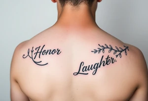 Honor integrity family friends laughter tattoo idea