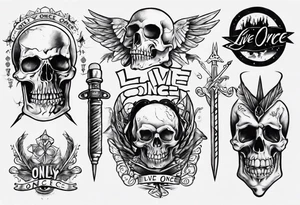 only live once tattoo idea