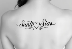 Santi & Sias combined in cursive with a heart in the middle connecting them together tattoo idea