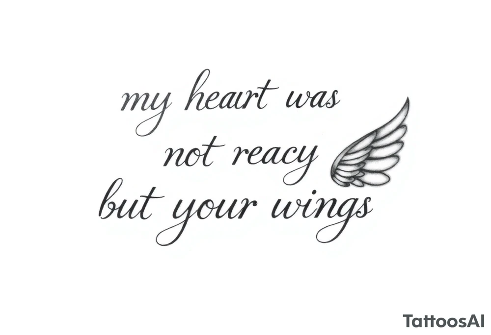 my heart was not ready but your wings were tattoo idea