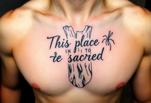 Hand written writing that says This place is sacred written on the trunk of a breadfruit tree tattoo idea