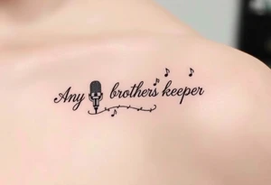 A microphone wire writing the words “My brothers keeper” and music notes tattoo idea