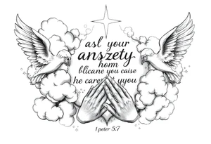 cast all your anxiety on him because he cares for you"  1 peter 5:7 surrounded with clouds and angels and praying hands tattoo idea