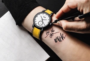 Ive got the watch in script tattoo idea