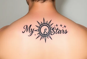 "My Sun & Stars" in script with a Sun and stars tattoo idea
