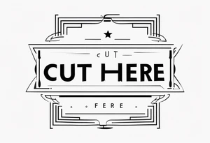"Cut here" lettering tattoo design tattoo idea