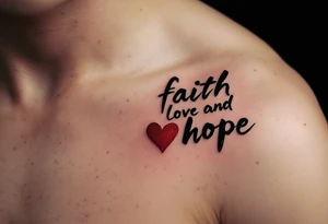 Brushstroke style tattoo in dark ink love faith hope with a crimson heart replacing the letter "o" in "love and hope". tattoo idea