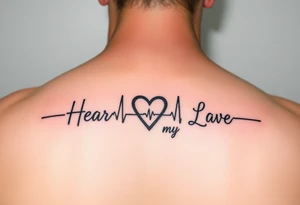 Memorial tattoo for dad that says heartbeat of my life tattoo idea