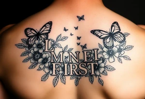 Love myself First with butterflies and flowers 
Letters L,M,N,O,P discreetly hidden among the foliage tattoo idea