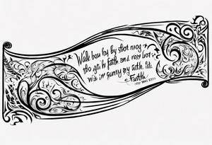 Horizontal inner bicep tattoo. “walk by faith, not by sight” stairwell wrapping around the quote. This design captures the essence of the journey guided by faith. tattoo idea