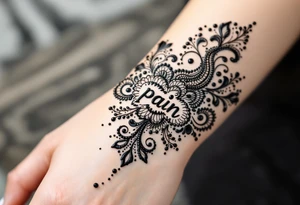 Indian style Henna tattoo for the inner wrist including word pain tattoo idea