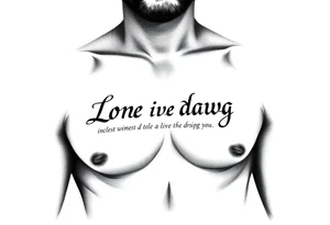 Long live dawg in scripture tattoo idea