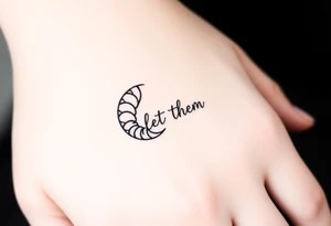 Mystical holistic croissant de moon with the text Let Them tattoo idea