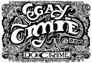 Be Gay Do Crime tattoo idea