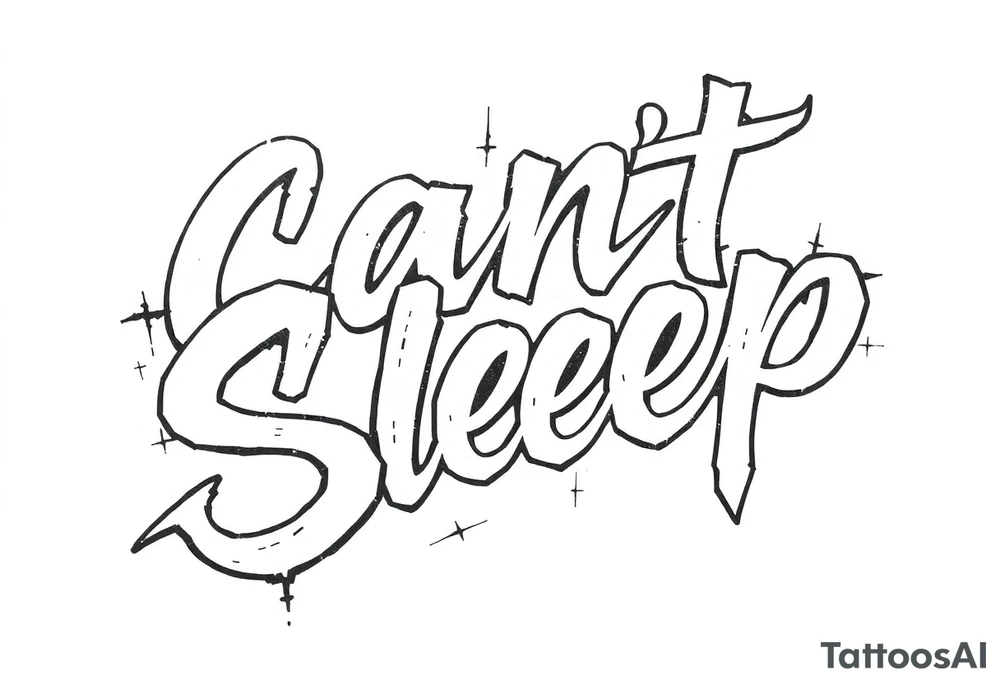 Graffiti Style words “Can’t Sleep” tattoo idea