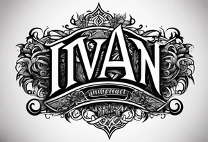 Lettering of the name Ivan tattoo idea