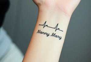 heartbeat rhythm with “Nanny Mary” in the middle tattoo idea