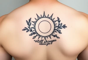 Fine line, rib tattoo, including a sun and olive branches. The words “still shining above you” in it tattoo idea
