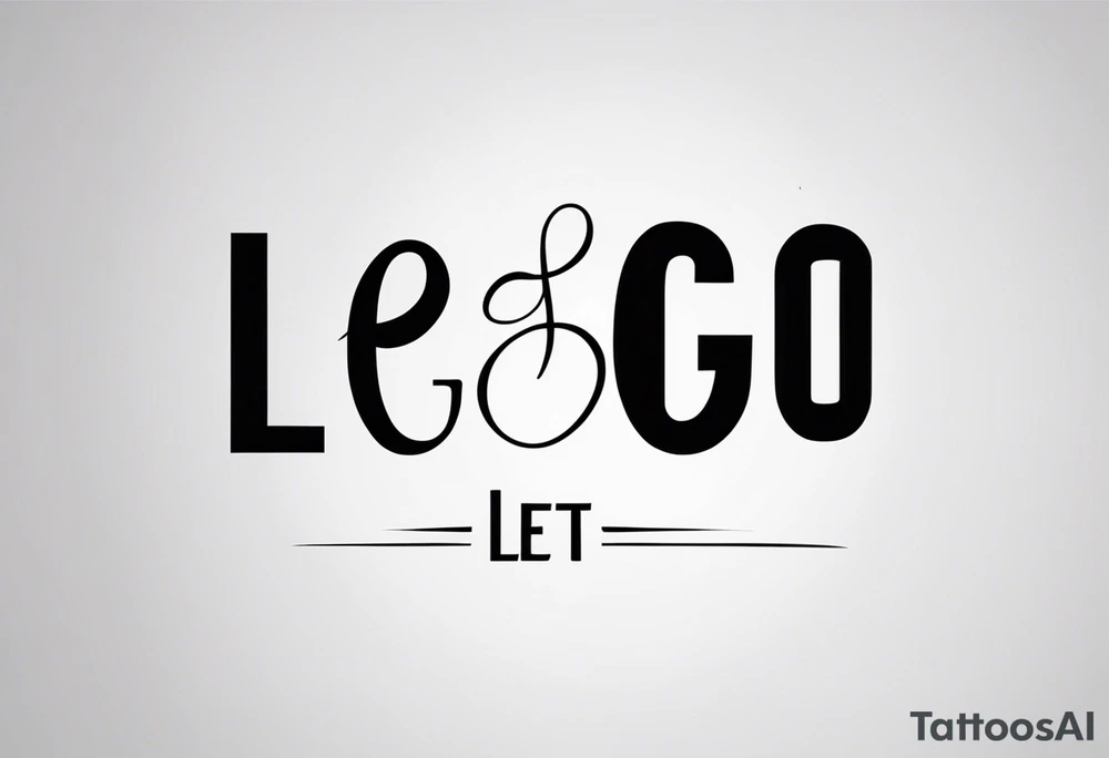 Elegant but simple design of the words Let Go tattoo idea