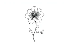 Flower with stem that reads fuck off tattoo idea