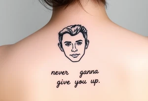 Young Rick Astley Face and Never Gonna Give You Up text tattoo idea