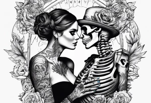 A skeleton and woman together With a quote tattoo idea