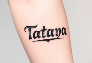 Name Tatayana for a father tattoo idea