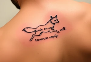 Lyrics to Jackson brownes runnin on empty. “Runnin on empty, runnin wild” with an outline sketch of a running fox separates the set of lyrics tattoo idea