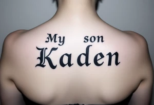 My son Kaden in fancy old English tattoo idea
