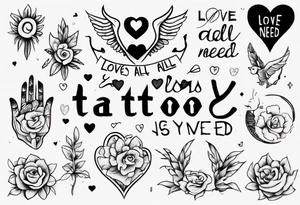 Love is all you need tattoo idea