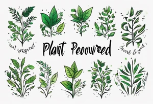 Words “Plant Powered” spelled out with plants and vines through out the words tattoo idea
