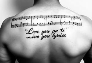sheet music from the beginning of Santana's song  Samba Pa Ti with the phrase "Live Your Lyrics"  in Fancy cursive between the top and bottom Stave tattoo idea