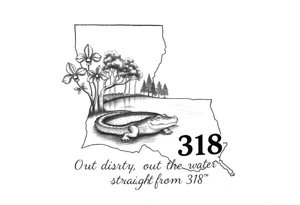 Louisiana state outline with fleur-de-lis, a bayou with a gator and trees , the 318 area code and and quote that says  Out the dirt, out the water, straight from 318 tattoo idea