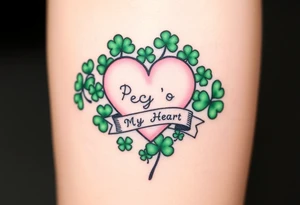 A ton of green shamrocks with a big pale pink heart with a banner across the heart that says Peg 'o My Heart tattoo idea